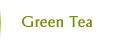 Green Tea